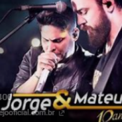 Jorge & Mateus - 10 Anos